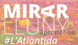 deriva-mussol-mirar-lluny-apropar-se-atlantida-vic-00